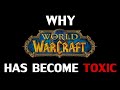 Why World of Warcraft Has Become Toxic