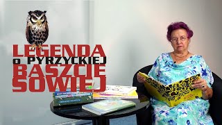 Legenda o Pyrzyckiej Baszcie Sowiej - Program Społecznik 2020