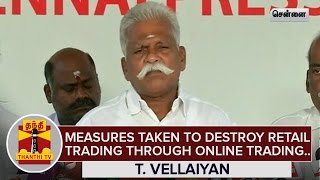 Measures taken to destroy Retail Trading through Online Trading : T Vellaiyan