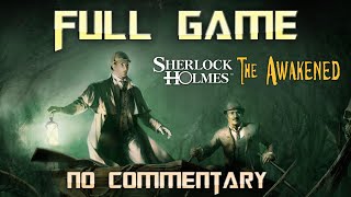 Sherlock Holmes: The Awakened Remastered | Full Game Walkthrough | No Commentary