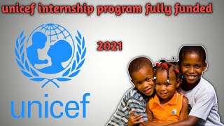 UNICEF Internship Program fully funded 2021 for Pakistani Students and International students.