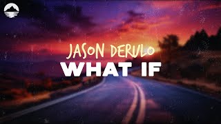 Jason Derulo - What If | Lyrics
