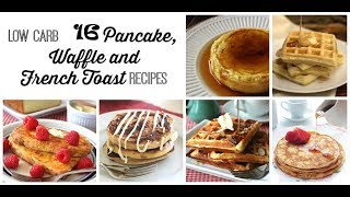 16 Pancakes, Waffles, Crepes, & French Toasts | Homemade recipes
