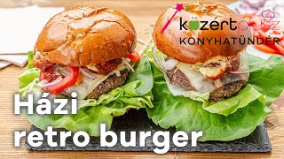 Házi retro burger | Közért+ Konyhatündér