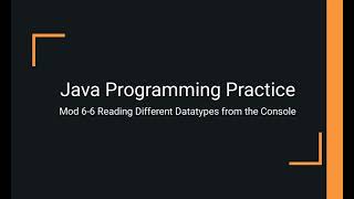 Java Practice Examples - Module 6-6 Reading Numbers from Console