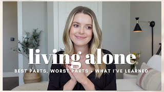 LIVING ALONE: What I've Learned, Tips, Hardest Parts + Best Parts
