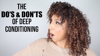 The DO'S & DON'TS of Deep Conditioning! CURL TALK! | BiancaReneeToday