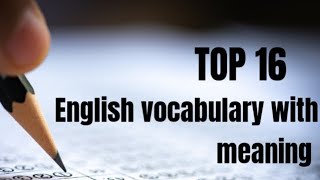 Top 16 English vocabulary with meaning