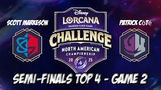 Top 4 Game 2 - Scott Markeson 🔴🔵 -VS- Patrick Côté 🟣🔘 - Lorcana North American Championship 2025