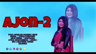 AJON-2.0 Dipanjali Panging New Missing Music Vedio Song \u0026Dinesh Official Music Dinesh Doley Official