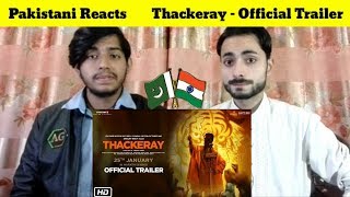 Pakistani Reacts To | Thackeray | Official Trailer | Nawazuddin Siddiqui, Amrita Rao | REACTIONS TV