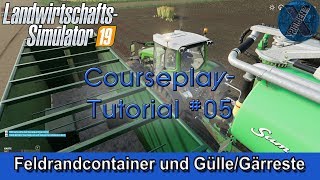 LS19 | Courseplay-Tutorial #05 - Feldrandcontainer und Gülle/Gärreste