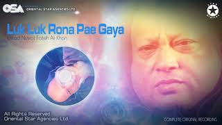 Luk Luk Rona Pae Gaya | Ustad Nusrat Fateh Ali Khan | OSA official Complete Version | OSA Worldwide