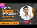 JavaScript DOM appendChild and insertBefore Method tutorial in Hindi