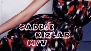 ~SADECE KIZLAR~ || M/V @jichustar1