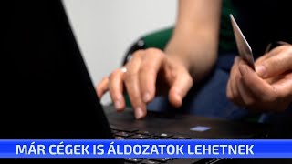 Már a cégek is áldozatok lehetnek