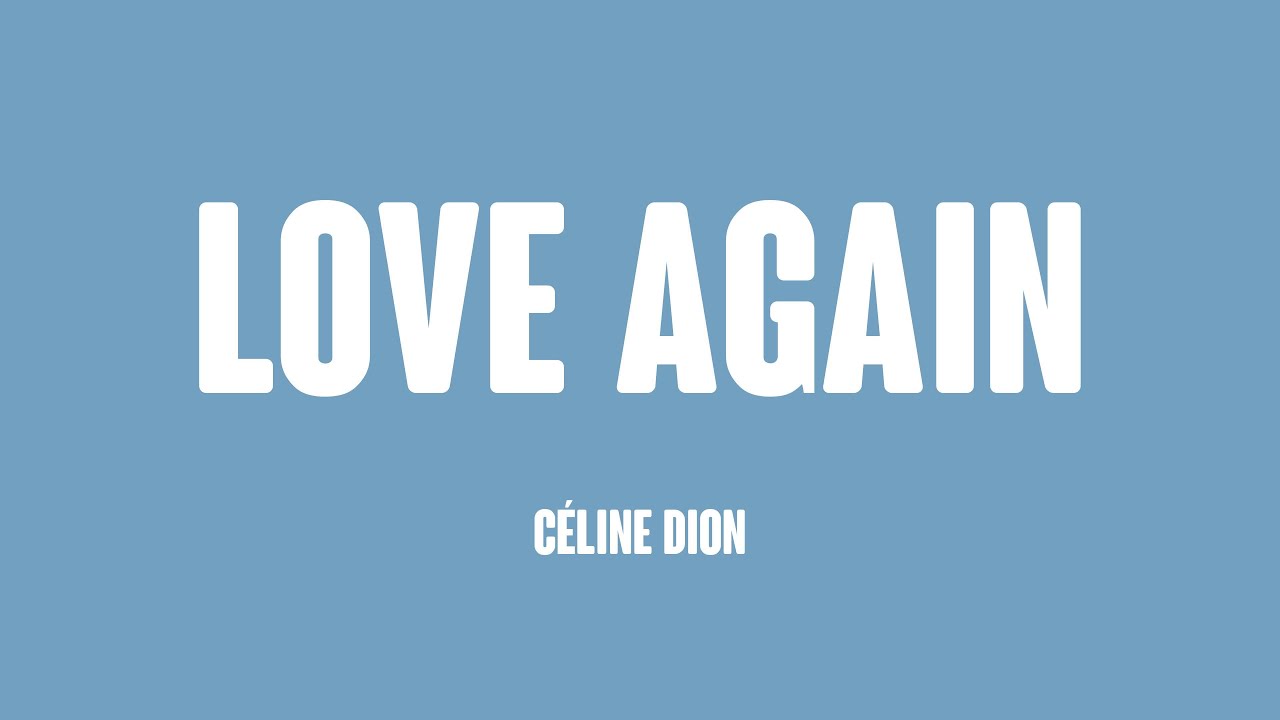 Love Again - Céline Dion [Letra] 🪕 - YouTube