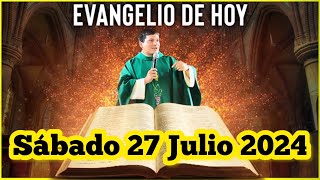 EVANGELIO DE HOY Sábado 27 Julio 2024 con el Padre Marcos Galvis