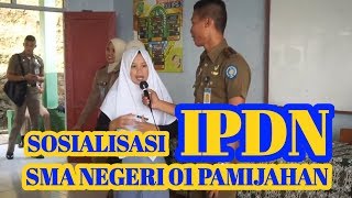 SMA N 1 PAMIJAHAN  (sosialisasi tentang ipdn #BKP)