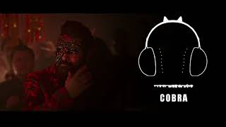 Cobra 🐍 New Bgm || New Cobra 🐍 Background Music