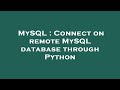 MySQL : Connect on remote MySQL database through Python