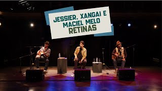 Jessier, Xangai e Maciel Melo  - Retinas - Ao vivo em São Paulo