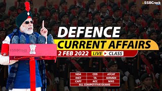 02 February 2022 Defence Updates | Defence Current Affairs For NDA CDS AFCAT SSB Interview