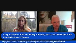 Live with Larry Schechter author of The History of Fantasy Sports