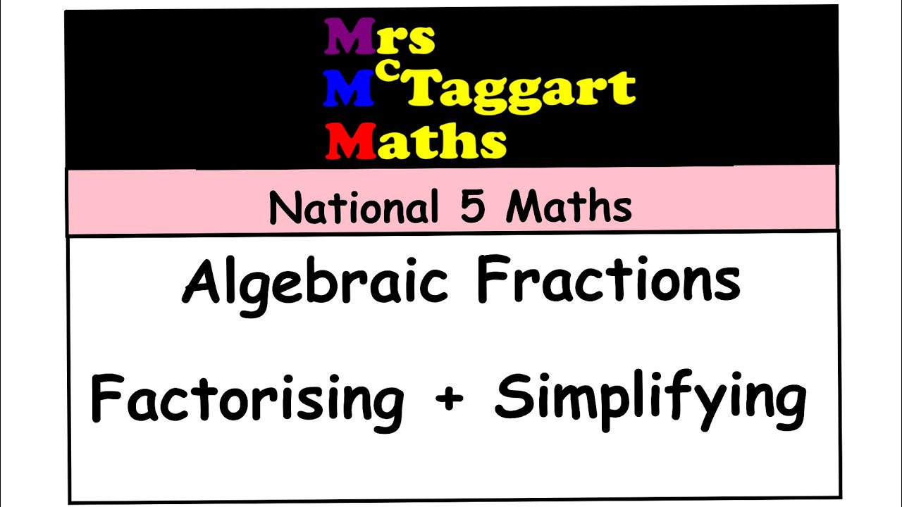 Algebraic Fractions Factorising And Simplifying - YouTube