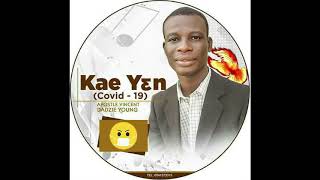 Awurade kae yen covid 19 by Apostle Vincent Dadzie Young