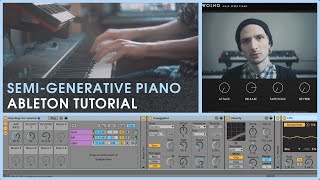 How to Build a Generative Piano in Ableton Live with Midi, Audio and Max for Live Free Plugins