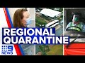 Coronavirus: Victoria reveals plans for regional quarantine plans | 9 News Australia