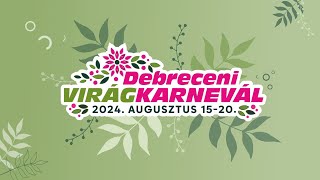 Debreceni VIRÁGKARNEVÁL 2024