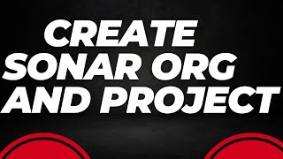 How to Create Organization & Project in SonarQube | Sonarqube Tutorial (7)| @CodeKamikaze ​