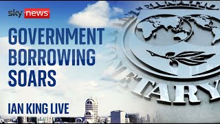 Ian King Live: IMF to give update, gov. borrowing surges but grocery inflation eases