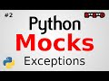Intro to Python Mocks #2: Mocking Exceptions | Python tutorial