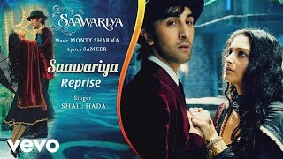Saawariya Reprise Best Audio Song - Ranbir Kapoor,Sonam Kapoor|Shail Hada|Monty Sharma