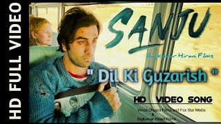 Sanju Song | Dil Ki Guzarish | Ranbir Kapoor |Anushka Sharma |  A R Rahman |