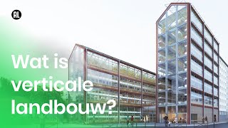 Wat is verticale landbouw?