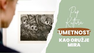 Umetnost kao oružje mira || ПОПKultura || ПОПKAST