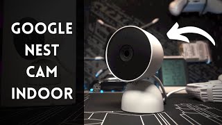 Unboxing the Google Nest Camera Indoor: The Ultimate Home Security Solution