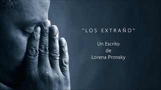 LOS EXTRAÑO - De Lorena Pronsky - Voz: Ricardo Vonte