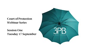 3PB Court of Protection Webinar 1 - September 2024