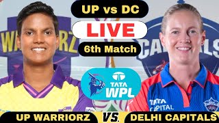 WPL Live UP Warriorz Women vs Delhi Capitals Women | UPW vs DCW Live 6th T20 Match WPL 2025