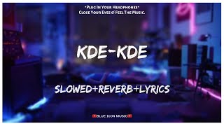 Harvi - Kde-Kde [Slowed×Reverb×Lyrics] || Punjabi Lo-fi Song