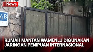 GEGER! Rumah Mantan Wamenlu Digunakan Jaringan Penipuan Internasional