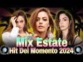 MIGLIORI CANZONI ESTIVE 2024 🔥 TORMENTONI ESTATE 2024 ITALIANE 🎧 MIX ESTATE 2024 ITALIANE