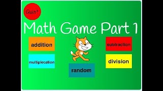 Scratch Tutorial | Math Game | Part 1 | How to make a math game on scratch