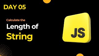 Basic JavaScript Challenges Day 5 | String Length