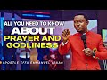 ALL NEED TO KNOW ABOUT PRAYER AND GODLINESS || APOSTLE EFFA EMMANUEL ISAAC